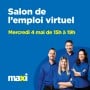 Salon de l'emploi Virtuel Maxi 4 Mai