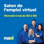 Salon de l'emploi Virtuel Maxi 4 Mai