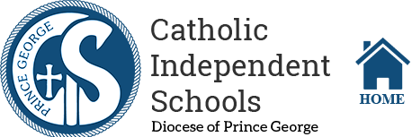 Catholic Independent Schools, Diocese of Prince George