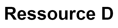 Ressource D Ressource D