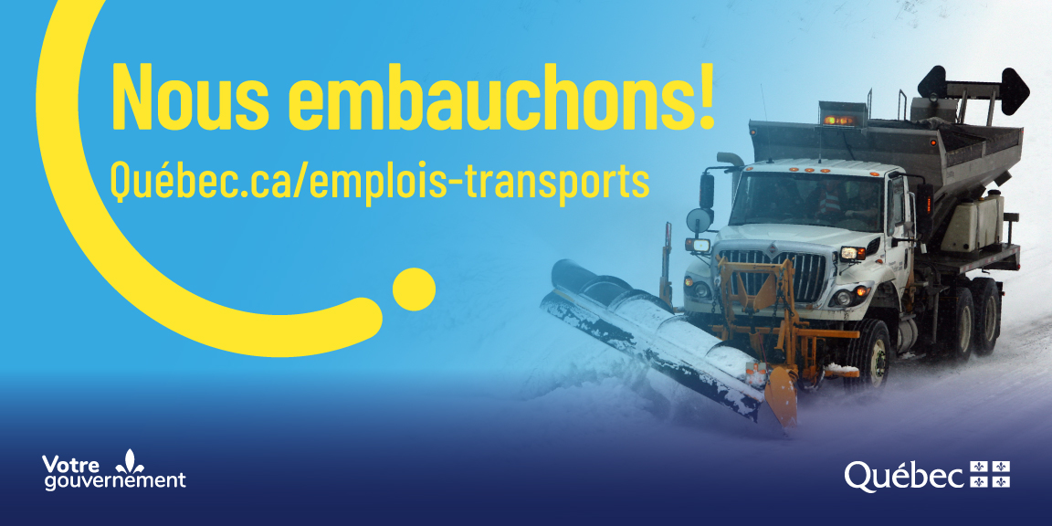 Faites partie d’une équipe hors pair qui contribue à sécuriser les routes du Québec !