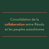 Consolidation de la collaboration entre Résolu et les peuples autochtones