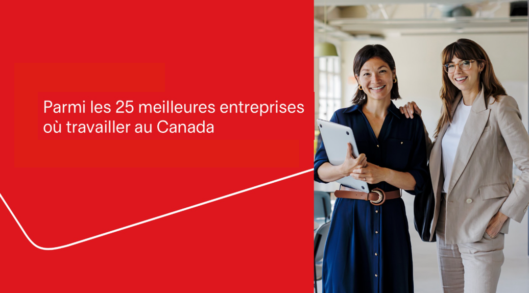 Parmi les 25 meilleurs entreprises où travailler au Canada en 2026 selon LinkedIn!